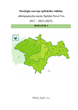 Stratégia Rozvoja Spišského Vidieka Obklopujúceho Mesto Spišská Nová Ves 2017 – 2023 (2025) DODATOK 2