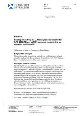 Remiss Förslag Till Ändring Av Luftfartstyrelsens Föreskrifter (LFS 2007:70) Om Trafikflygplatsers Rapportering Av Uppgifter Om Flygtrafik