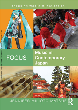 Downloaded by [New York University] at 04:19 09 August 2016 Focus: Music in Contemporary Japan