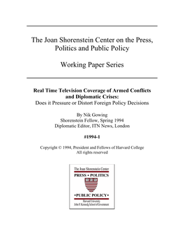 Real Time Television Coverage of Armed Conflicts and Diplomatic Crises: Does It Pressure Or Distort Foreign Policy Decisions