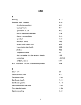 1 a Aliasing 6.13 Alternate Mark Inversion 6.59 Amplitude Modulation 4.29 Figure of Merit 7.14 Generation of AM 4.42