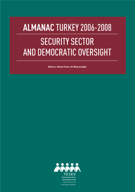 Security Sector and Democratic Oversight Almanac Turkey 2006-2008: Security Sector and Democratic Oversight