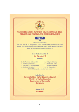 Year B Ed. Programme in the Report Entitled Teacher Education (Two Year B Ed Programme-2015) : Regulations, Syllabus, and Recommendations