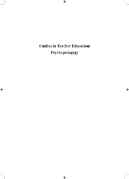 Studies in Teacher Education: Psychopedagogy © Copyright by Mariusz Misztal & Mariusz Trawiński, Kraków 2005