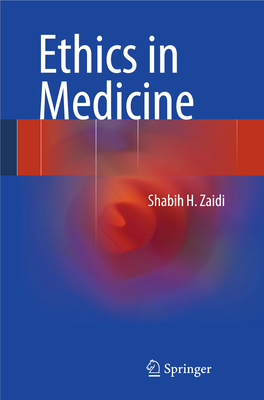 Shabih H. Zaidi Ethics in Medicine