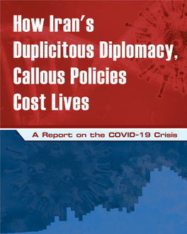How Iran's Duplicitous Diplomacy, Callous Policies Cost Lives a Report on the COVID-19 Crisis
