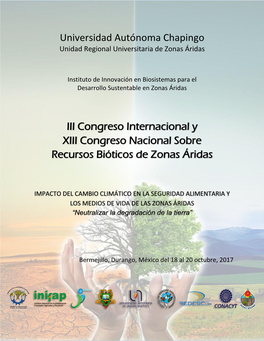 Universidad Autónoma Chapingo III Congreso Internacional Y XIII Congreso Nacional Sobre Recursos Bióticos De Zonas Áridas