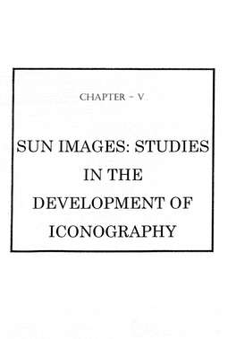 ·Sun Images: Studies in the · Development of Iconography Chapter- V