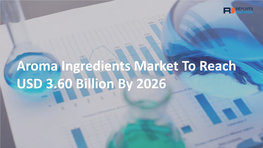 Aroma Ingredients Market to Reach USD 3.60 Billion By