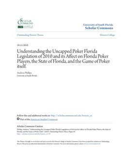 Understanding the Uncapped Poker Florida Legislation of 2010 and Its Affect on Florida Poker Players, the State of Florida, and the Game of Poker Itself