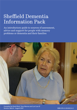 Sheffield Dementia Information Pack an Introductory Guide to Sources of Assessment, Advice and Support for People with Memory Problems Or Dementia and Their Families