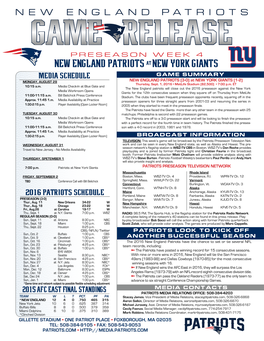 NEW ENGLAND PATRIOTS at NEW YORK GIANTS MEDIA SCHEDULE GAME SUMMARY MONDAY, AUGUST 29 NEW ENGLAND PATRIOTS (3-0) at NEW YORK GIANTS (1-2) Thursday, Sept
