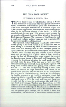 THE COLN BOOK SOCIETY the Coin Book Society Provided the First Library in North- East Lancashire to Cater for Other Than Private