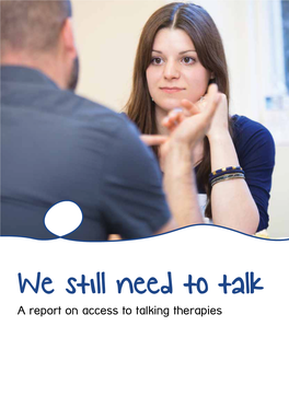 A Report on Access to Talking Therapies About the We Need to Talk Coalition