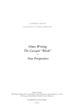 Olmec Writing. the Cascajal Block : New Perspectives, Arts & Cultures, 9 : 64-81, Éd