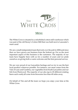 The White Cross Is Situated in a Refurbished Cotton Mill Warehouse Which Was Part of the Old Storey’S Cotton Mill That Was Built Next to Lancaster’S Main Canal