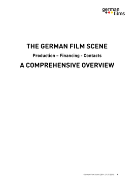 THE GERMAN FILM SCENE Production – Financing - Contacts a COMPREHENSIVE OVERVIEW