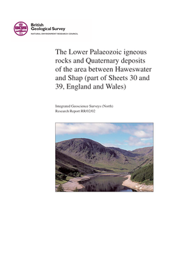 The Lower Palaeozoic Igneous Rocks and Quaternary Deposits of the Area Between Haweswater and Shap (Part of Sheets 30 and 39, England and Wales)