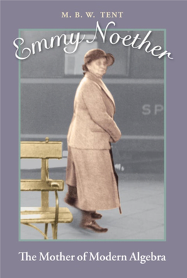 Emmy Noether: the Mother of Modern Algebra