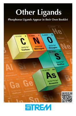 Other Ligands Strem Chemicals Has Been Providing Fine Chemicals for Research and Commercial Production for Over Fifty Years