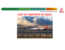 List of Airports in India Airports in India Use Code Y216 Visit: Adda247.Com