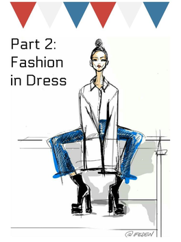 Dr. Windi D. Turner 1 FCSE 3080 Dress and Humanity Part 2: Fashion in Dress