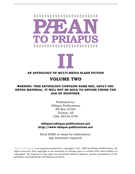 To Priapus ❚ ❚ ❚ ❚ ❚ ❚ ❚ ❚ ❚ ❚ ❚ ❚ ❚ ❚ ❚ ❚ ❚ ❚ ❚ ❚ ❚ ❚ ❚ ❚ Ii an Anthology of Multi-Media Slash Fiction Volume Two