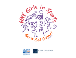 WNY Girls in Sports Executive Summary Thousands of Girls in Buffalo Have Been Introduced to the Joy of Sports Participation Through WNY Girls in Sports