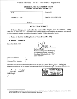 Case 15-10104-LSS Doc 253 Filed 03/20/15 Page 1 of 78 Case 15-10104-LSS Doc 253 Filed 03/20/15 Page 2 of 78 Hipcricket, Inc