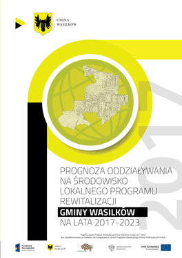 Prognoza Oddziaływania Na Środowisko Lokalnego Programu Rewitalizacji Gminy Wasilków Na Lata 2017-2023