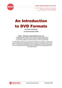 An Introduction to DVD Formats by Graham Sharpless Revised October 2004