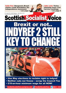 Brexit Or Not.. INDYREF 2 STILL KEY to CHANGE