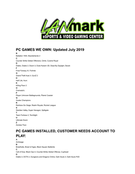 Updated July 2019 PC GAMES INSTALLED, CUSTOMER NEEDS