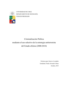 Criminalización Política Mediante El Uso Selectivo De La Estrategia Antiterrorista Del Estado Chileno (2000-2014)