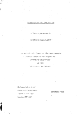 SYNTHESES USING ISONITRILES a Thesis Presented by DIONYSIOS PAPAIOANNOU in Partial Fulfilment of the Requirements for the Award