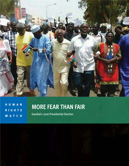 MORE FEAR THAN FAIR Gambia’S 2016 Presidential Election