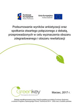 Podsumowanie Wyników Ankietyzacji Oraz Spotkania Otwartego Połączonego Z Debatą, Przeprowadzonych W Celu Wyznaczenia Obszaru Zdegradowanego I Obszaru Rewitalizacji