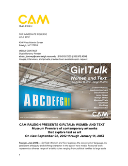 CAM RALEIGH PRESENTS GIRLTALK: WOMEN and TEXT Museum Premiere of Contemporary Artworks That Explore Text As Art on View September 22, 2012 Through January 14, 2013