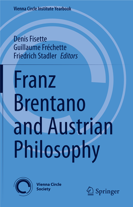 Denis Fisette Guillaume Fréchette Friedrich Stadler Editors Franz Brentano and Austrian Philosophy