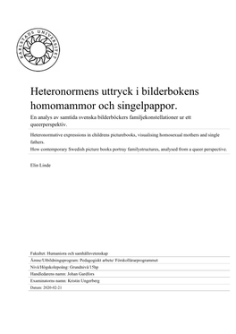 Heteronormens Uttryck I Bilderbokens Homomammor Och Singelpappor. En Analys Av Samtida Svenska Bilderböckers Familjekonstellationer Ur Ett Queerperspektiv