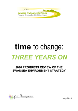 Three Year Progress Review of the Swansea Environment Strategy – May 2010 2 EXECUTIVE SUMMARY
