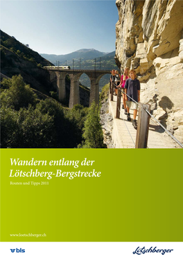 Wandern Entlang Der Lötschberg-Bergstrecke Routen Und Tipps 2011