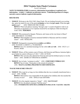 2016 Virginia State Finals Certamen Level I-Advanced NOTE to MODERATORS: in Answers, Information in Parentheses Is Optional Extra Information