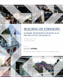 Building on Strength: Economic Development Strategic Plan for the City of Lancaster, PA MAY 2015