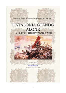 Catalonia Stands Alone. 1713-1714: the Catalans