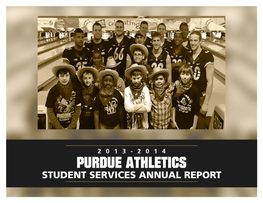 PURDUE ATHLETICS STUDENT SERVICES ANNUAL REPORT a Year in Review 2013 - 2014