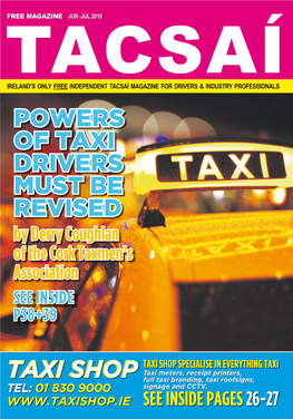 POWERS of TAXI DRIVERS MUST BE REVISED by Derry Coughlan of the Cork Taxmen’S Association SEE INSIDE P38+39