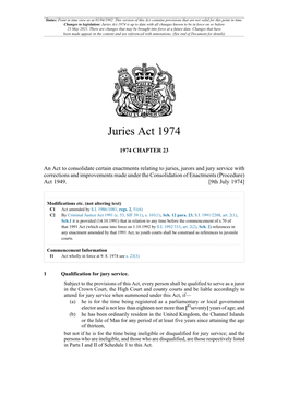 Juries Act 1974 Is up to Date with All Changes Known to Be in Force on Or Before 23 May 2021