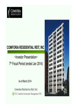 7Th Fiscal Period (Ended Jan 2014) COMFORIA RESIDENTIAL REIT