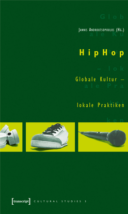 Hiphop: Globale Kultur – Lokale Praktiken